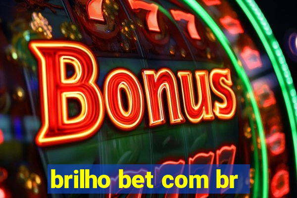 brilho bet com br