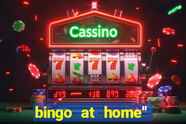 bingo at home'' app winning numbers