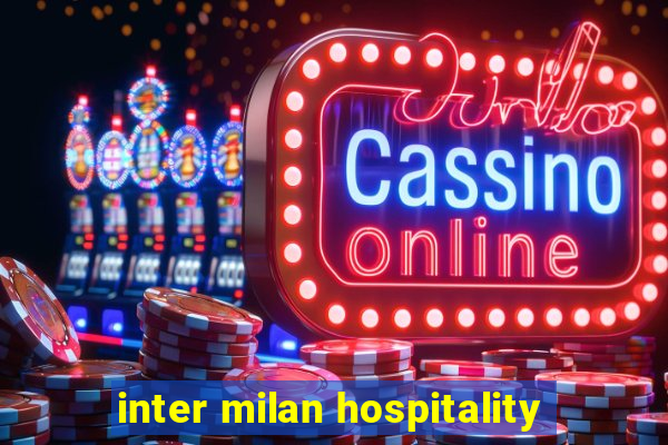 inter milan hospitality