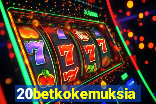 20betkokemuksia