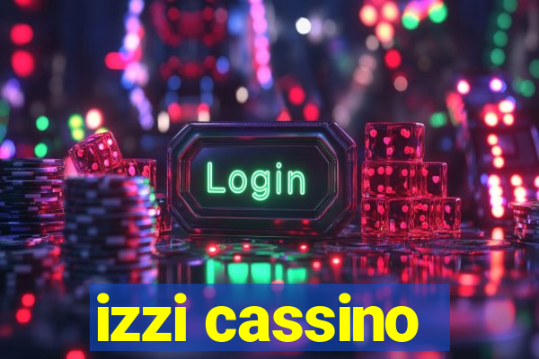 izzi cassino