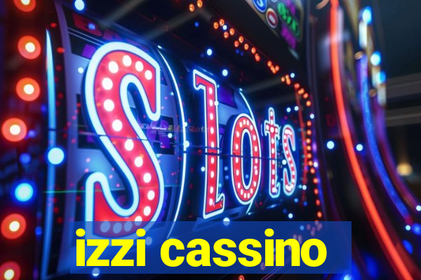 izzi cassino