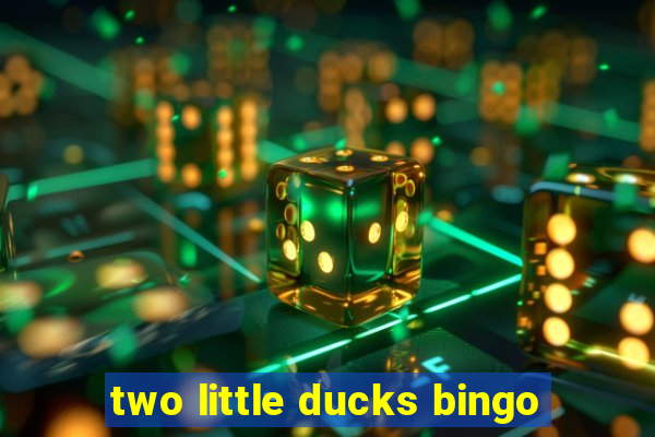 two little ducks bingo