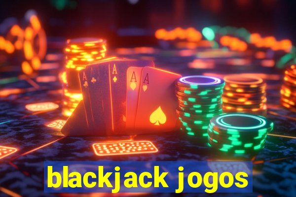 blackjack jogos