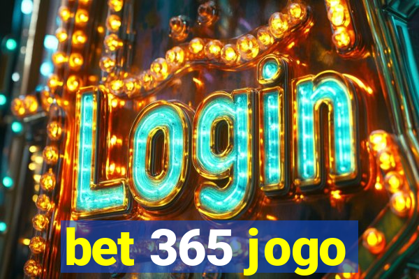 bet 365 jogo