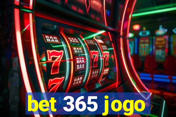 bet 365 jogo