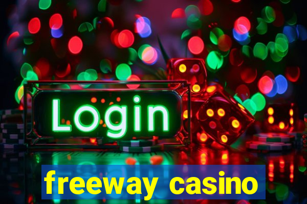 freeway casino