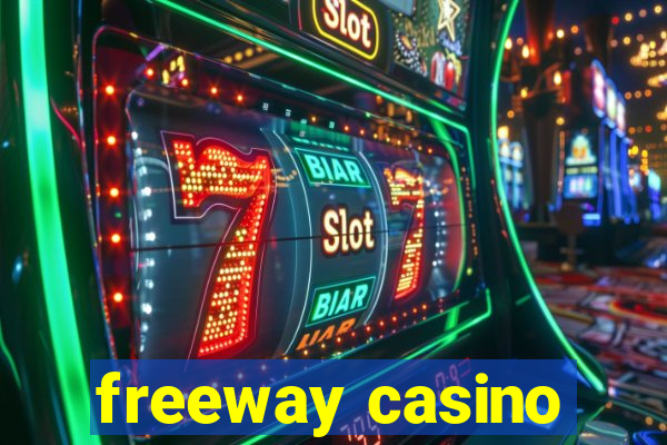 freeway casino