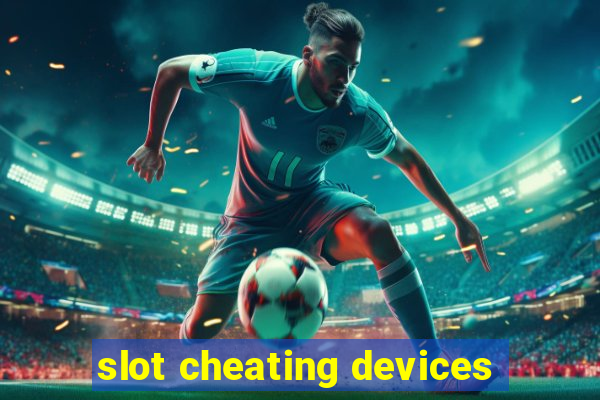 slot cheating devices