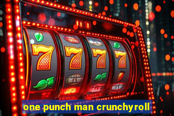 one punch man crunchyroll