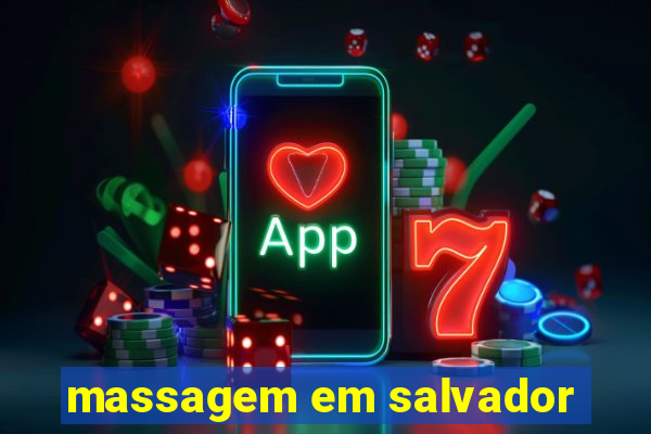 massagem em salvador