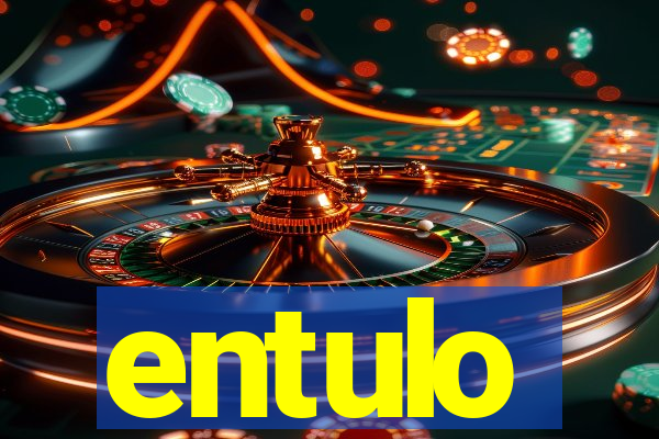 entulo