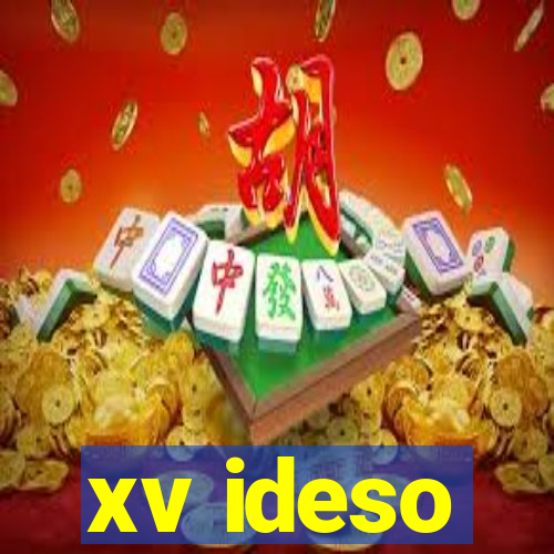 xv ideso