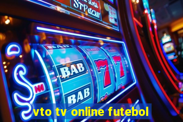 vto tv online futebol