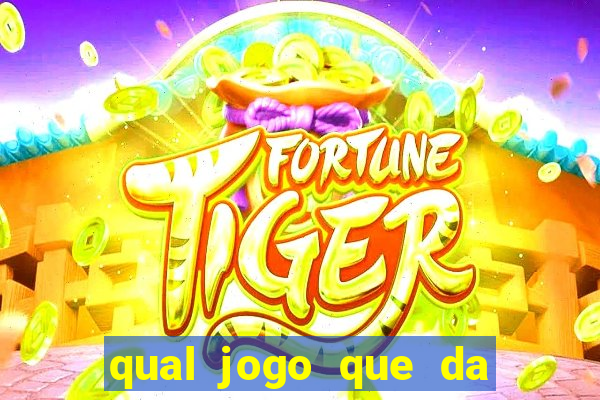 qual jogo que da para ganhar dinheiro de verdade