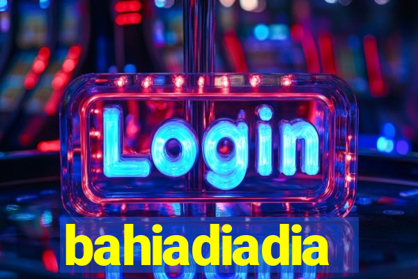 bahiadiadia