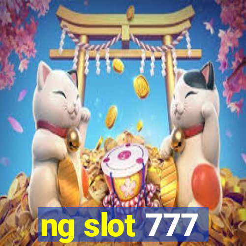 ng slot 777