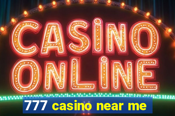 777 casino near me