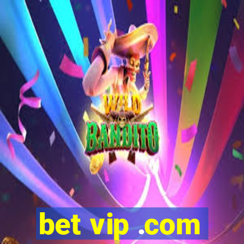 bet vip .com