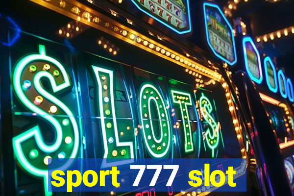 sport 777 slot