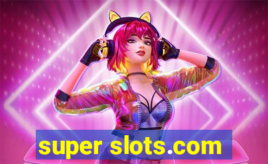 super slots.com