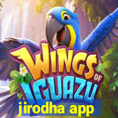 jirodha app