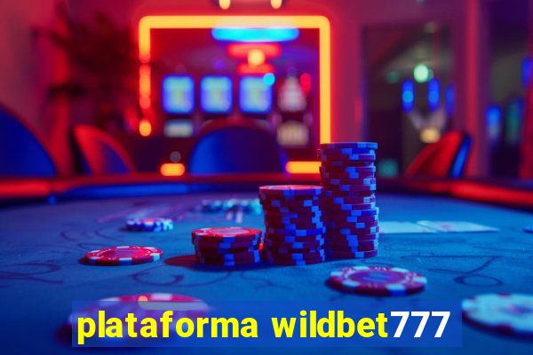 plataforma wildbet777