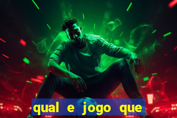 qual e jogo que ganha dinheiro