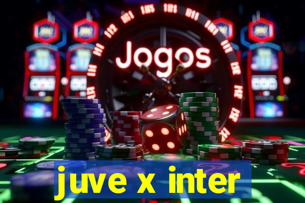 juve x inter