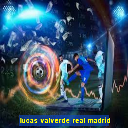 lucas valverde real madrid