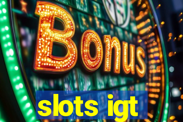 slots igt