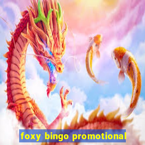 foxy bingo promotional