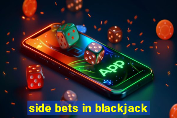 side bets in blackjack