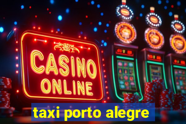 taxi porto alegre