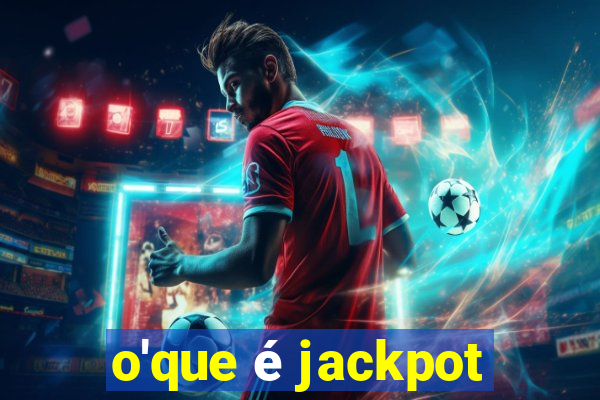 o'que é jackpot