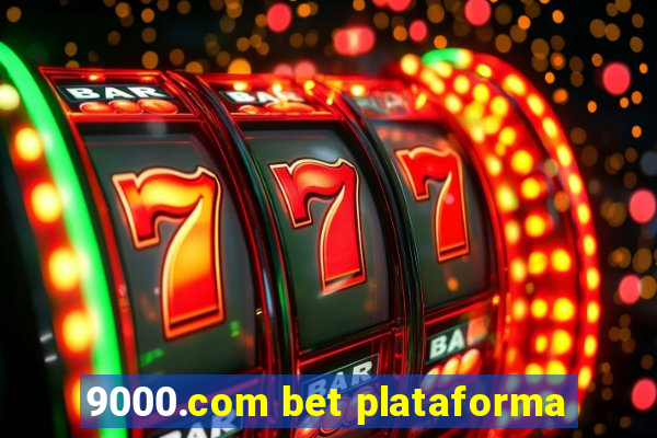 9000.com bet plataforma