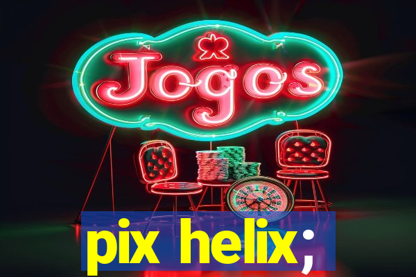 pix helix;