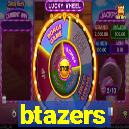 btazers