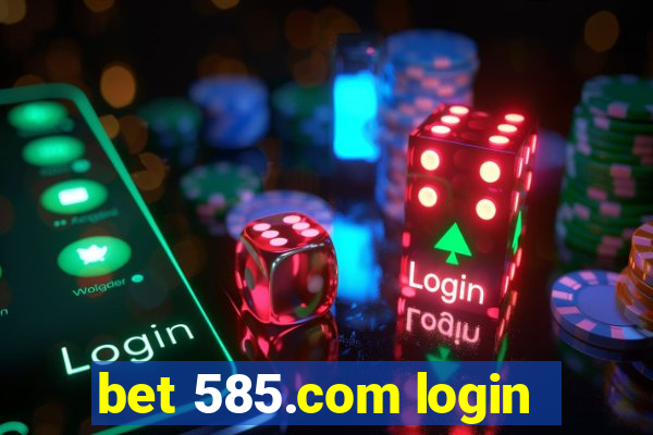 bet 585.com login