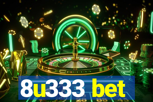 8u333 bet