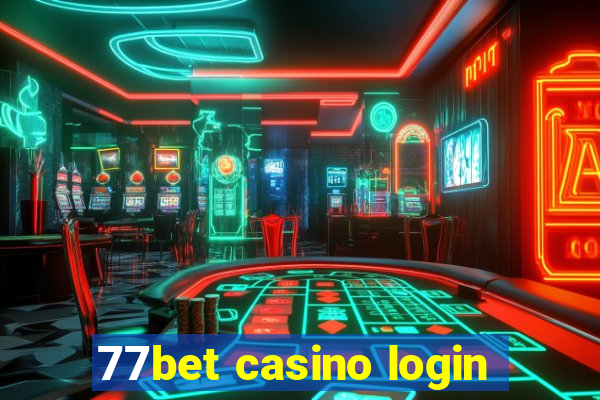 77bet casino login