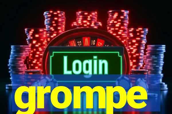 grompe