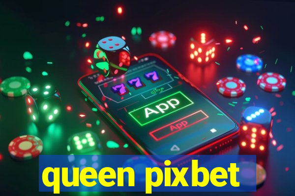 queen pixbet