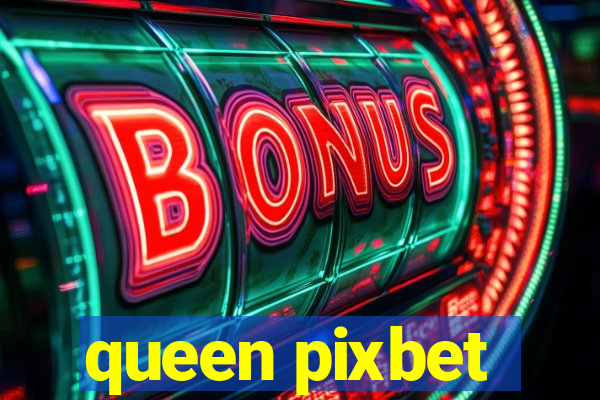 queen pixbet