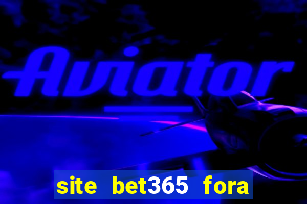 site bet365 fora do ar hoje