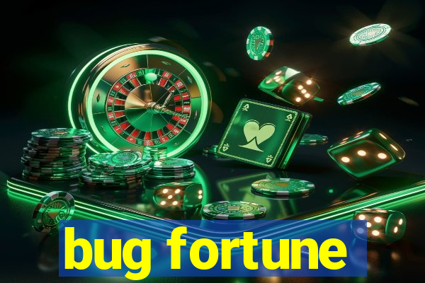 bug fortune