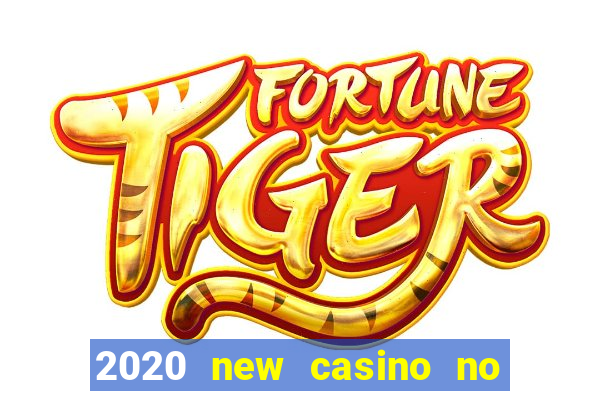 2020 new casino no deposit bonus