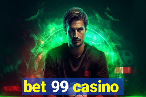 bet 99 casino