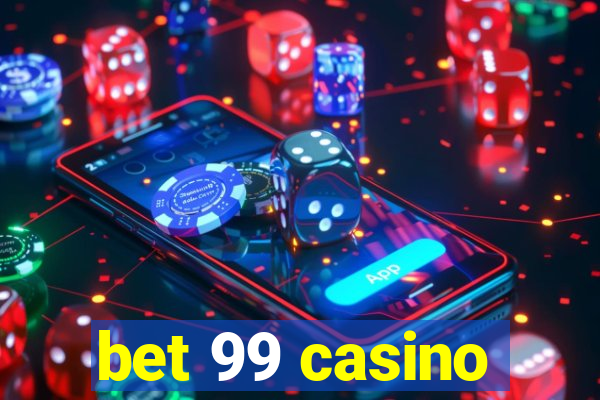 bet 99 casino