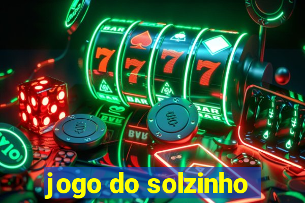 jogo do solzinho